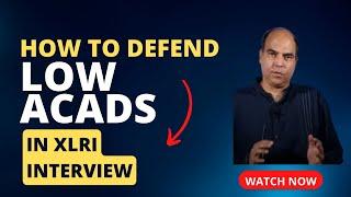 How Low ACADS can be DEFENDED in XLRI Interview #xlriinterview #XLRI2023