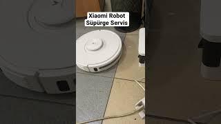 Xiaomi Robot Süpürge Servisi