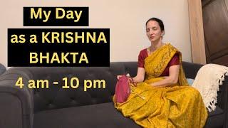 MY DAILY ROUTINE AS A KRISHNA BHAKTA 4am to 10 pm 
