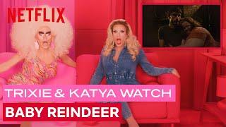 Drag Queens Trixie Mattel & Katya React to Baby Reindeer  I Like to Watch  Netflix