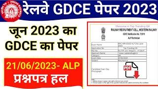 Railway GDCE Exam 21 June 2023 Question Paper  GDCE Exam 2023 Paper pdf  ALP GDCE previous Year