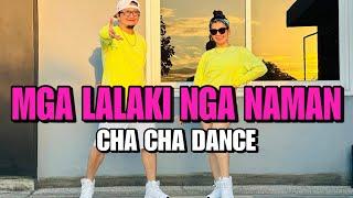 MGA LALAKI NGA NAMAN l CHA CHA DANCE l Bai Ara l Dj MagicMan Remix l Dance Workout