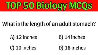 Top 50 biology MCQ   Biology mcqs 2024  Biology Mcq  biology mcq for all competitive exam