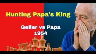 Gellers King Hunt  Efim Geller vs Paulos Papapavlou Amsterdam Olympiad 1954