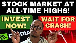 Stock Market at Record Highs Invest Now or Wait for a Crash? Do This RIGHT NOW Before its Too Late