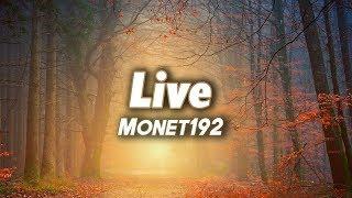 Monet192- Live Lyrics