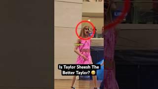 Is Taylor Sheesh Better Than Taylor Swift?