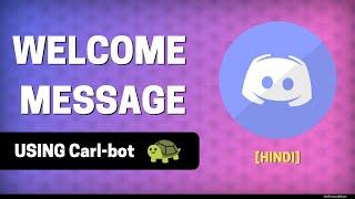 How to Set Welcome Message in Discord in Hindi - Setup Carl Bot Welcome Message  Techno Vaibhav