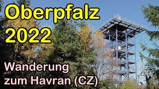 Oberpfalz 2022 Wanderung zum Havran CZ  Bärenfelsen  Ruine Schellenberg  Brotfelsen