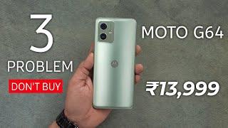 Motorola g64 5G - 3 big problem dont buy