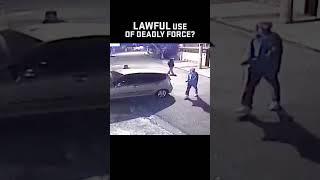 Lawful Use Of Deadly Force?