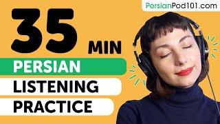 Practice Your Persian Listening Skills in 35 Minutes  For Intermediate Learners