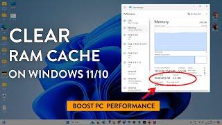 How To Clear RAM Cache Windows 1110  Does it Boost PC Performance?