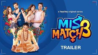 Mismatch মিসম্যাচ 3  Official Trailer  Rachel Paayel Rajdeep Abhishek  18th Sep  hoichoi