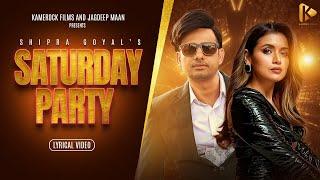 Saturday Party Official Video Shipra Goyal Ft Jagdeep Maan  New Hindi Song 2024