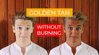 How To Tan Without Getting Burnt LIGHT HACK