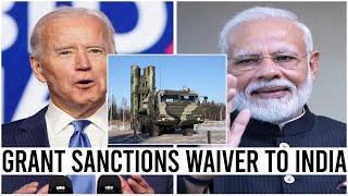 Grant Sanctions Waiver To India On Russian S-400 Deal