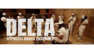 Hypnotic Brass Ensemble - Delta BBOJ In-Studio Session