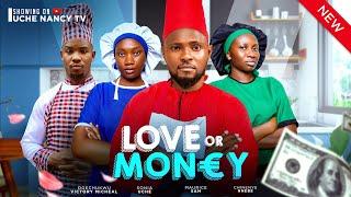 LOVE OR MONEY New Movie Maurice Sam Chinenye Nnebe Sonia Uche 2024 Nollywood Movie