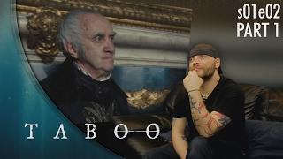 Taboo s01e02 part1 REACTION