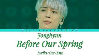 Jonghyun  종현  - Before Our Spring - Lyrics   GER & ENG SUB 