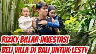 HEBOH‼️RIZKY BILAR BELI VILLA DI BALI UNTUK LESTI KEJORA