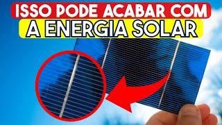 Como a PRATA está colocando o futuro da ENERGIA SOLAR  em risco.