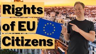 Rights of EU Citizens That Many Somehow Dont know