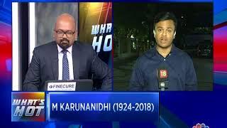 DMK Patriarch M Karunanidhi Dies  Whats Hot  CNBC TV18