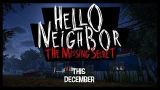 Hello Neighbor The Missing Secret - Teaser Full Game Reveal Date