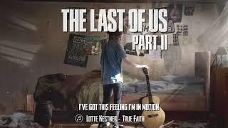 The Last Of Us 2 - True Faith - Lotte Kestner - 1 hour With Lyrics