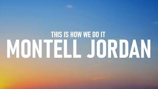 Montell Jordan - This Is How We Do It Lyrics