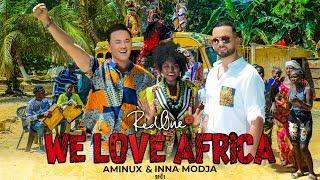 RedOne Ft. Aminux & Inna MODJA - WE LOVE AFRICA Official AFRICAN GAMES MOROCCO 2019 Song