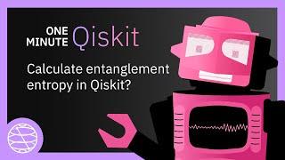 How Do I Calculate Entanglement Entropy in Qiskit? - 1 Minute Qiskit