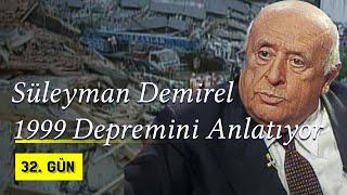 Süleyman Demirel 1999 Depremini ve Cumhurbaşkanlığı Seçimini Anlatıyor  1999