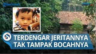 HILANG DI RUMAH KOSONG Bocah 3 Tahun di Subang Belum Ditemukan Ayah Didekap Sosok Hitam