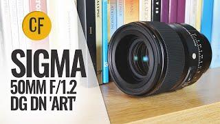 Sigma 50mm f1.2 DG DN Art lens reviews
