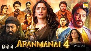 Aranmanai-4 Full Movie In Hindi Dubbed 2024  Tamannaah Bhatia  Raashii Khanna  Horror Movie