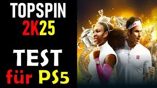 TOPSPIN 2K25  für PS5 im TEST  RÜCKKEHR des GAMEPLAY Königs ??