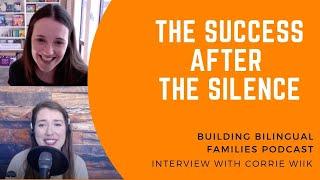 The Success After the Silence Building Bilingual Families Podcast Teach your children Spanish