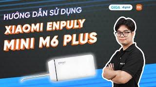 Hướng dẫn sử dụng máy tăm nước ENPULY M6 Plus HDSD  GIGA.vn