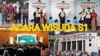 SUASANA HARU & BAHAGIA DI ACARA WISUDA ANAKKUWISUDA STIDKI NU INDRAMAYU DI HOTEL APITA CIREBON