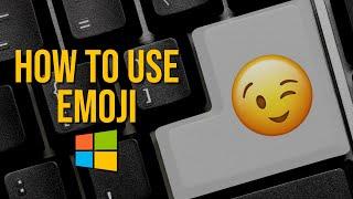 How to Use EMOJI in Windows 10 