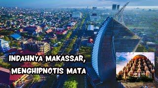 INDAHNYA KOTA TERBESAR DI INDONESIA TIMUR  MAKASSAR YANG MENGHIPNOTIS MATA