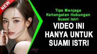 JANGAN LIHAT INI JIKA BELUM MENIKAH  Tips Menjaga Kehangatan Hubungan Suami Istri