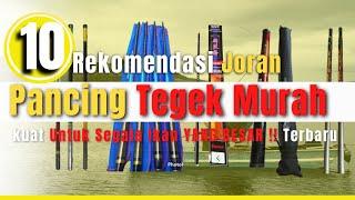 10 Rekomendasi joran Pancing tegek murah dan kuat Untuk Segala Ikan Berkualitas Terbaru 2022