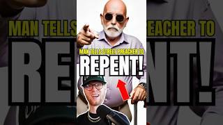 Man Tells Preacher to REPENT‼️ #christian #preach #sin #shorts