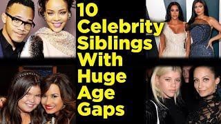 10 Celebrity Siblings You Never Knew Had Huge Age Gaps