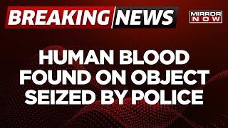 Breaking News  Human Blood Found On Object Seized By Police In Mumbai Missing Girl Murder Case