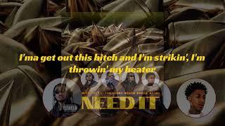 Migos ft.  NBA Youngboy - Need it Lyrics